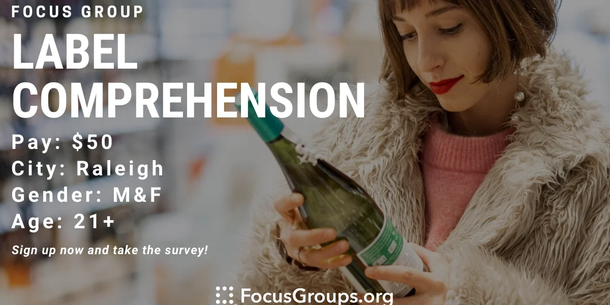 Focus Group on Label Comprehension in Raleigh - $50 - 04/13/2023