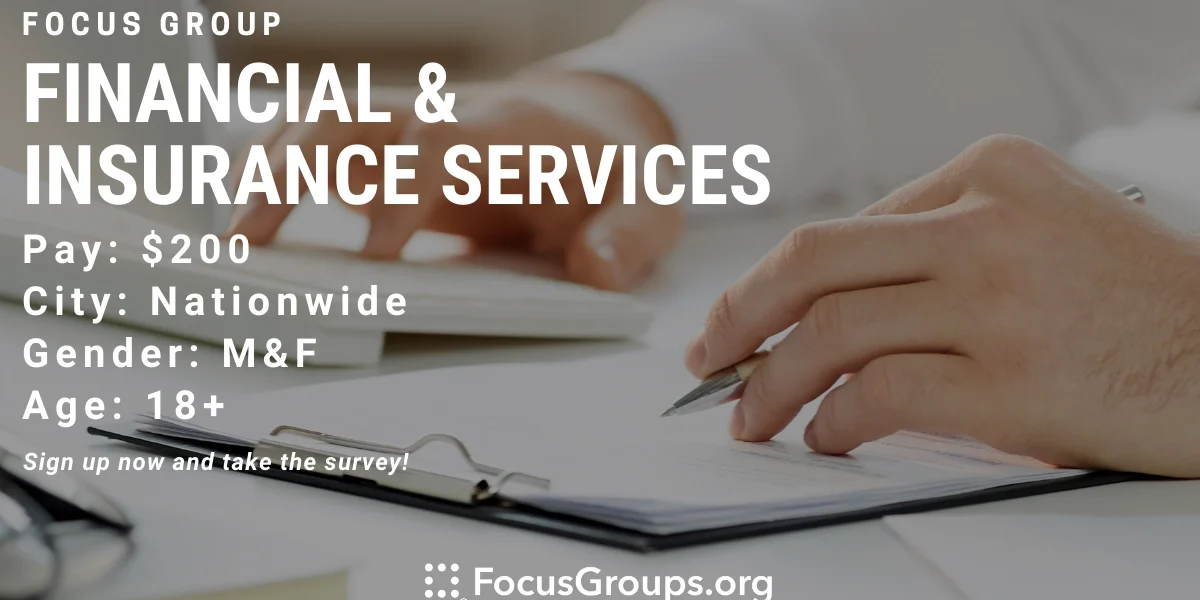 Focus Group on Financial & Insurance Services - $200 - 08/08/2022