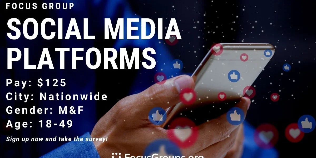 Focus Platform Focus Group on Social Media Platforms - $125 - 07/09/2023
