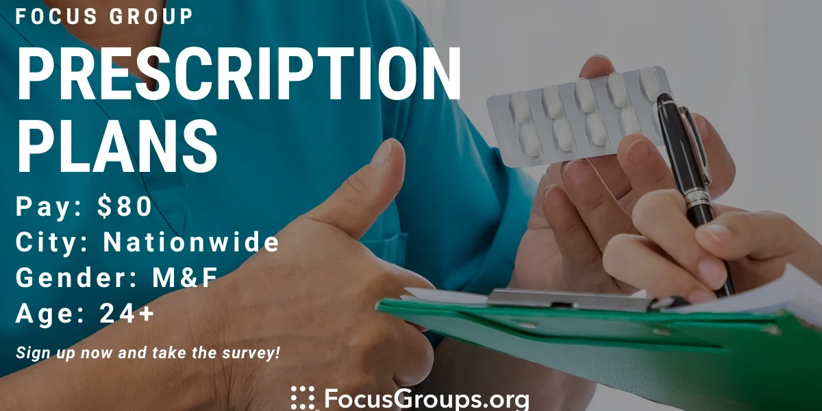 Focus Group on Prescription Plans - $80 - 07/11/2022