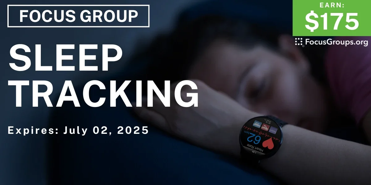 Focus Group in SF on Sleep Tracking - $175 - 06/18/2025