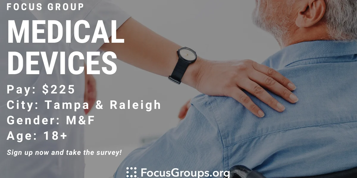 Focus Group for Caregivers on Medical Devices in Tampa & Raleigh - $225 ...