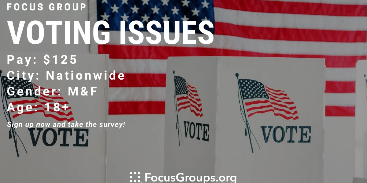 Focus Group on Voting Issues - $125 - 05/17/2023