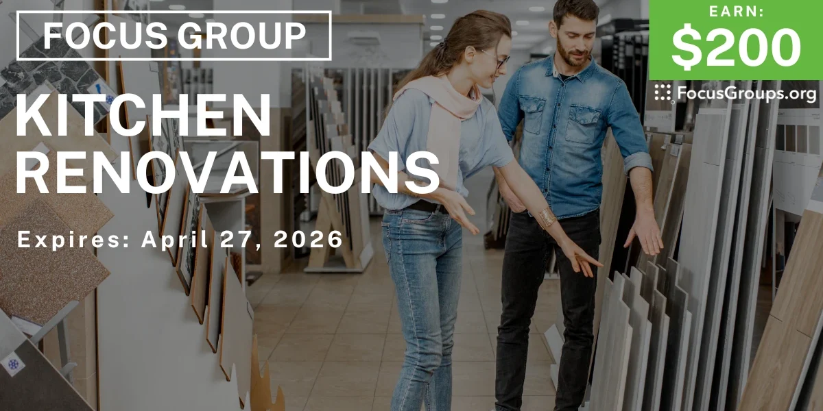Kitchen Studio Focus Focus Group on Kitchen Renovations - $200
