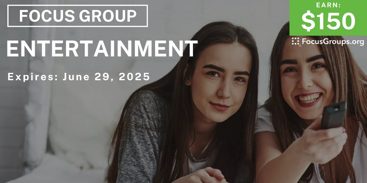 Focus Group on Entertainment - $150 - 06/09/2025
