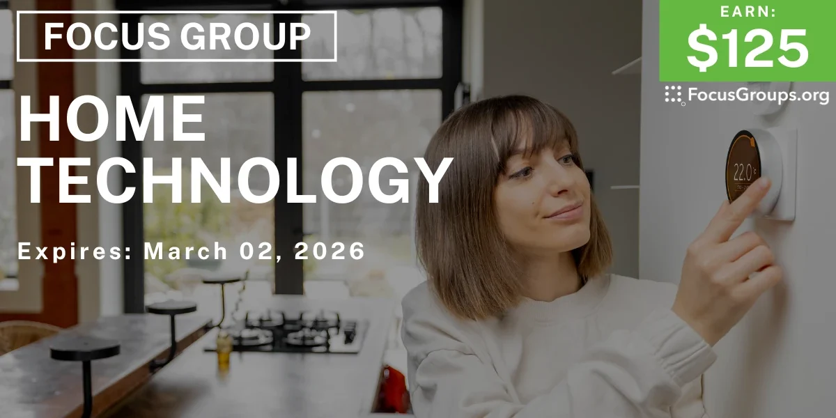 Focus Group on Home Technology - $125