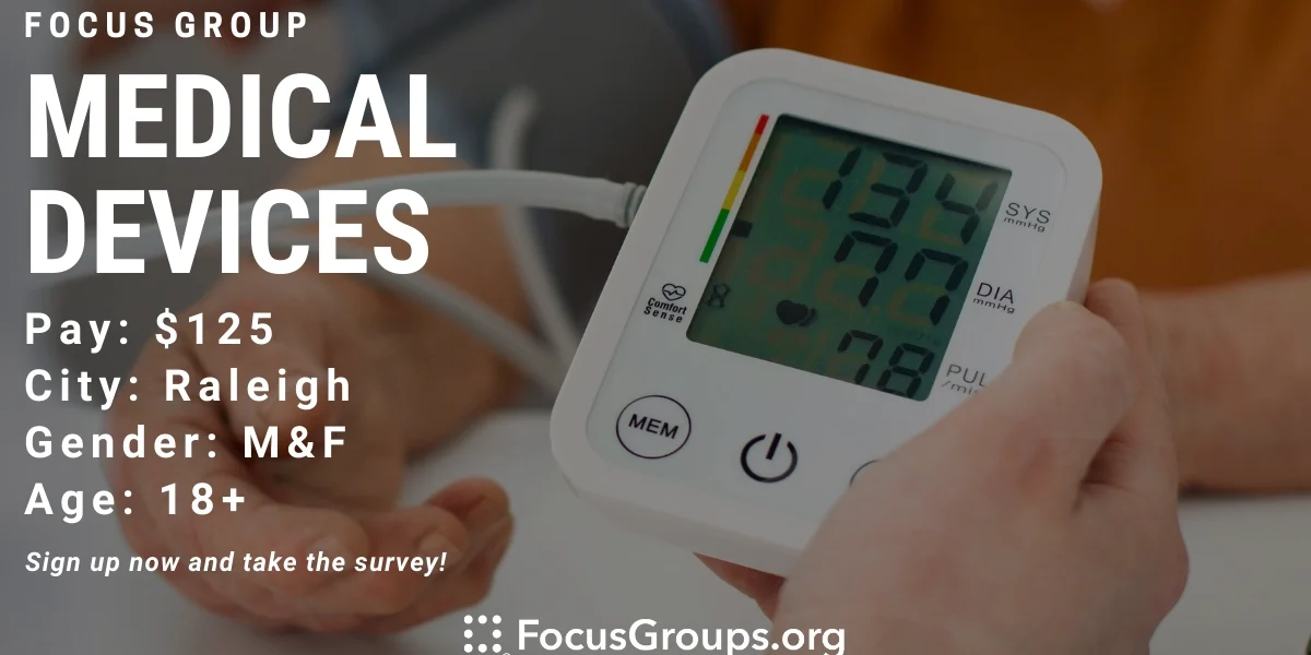 Focus Group on Medical Devices in Raleigh - $125 - 09/04/2023