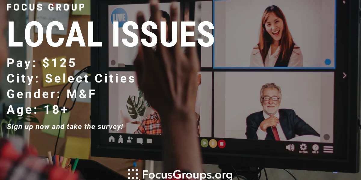Local Focus Focus Group on Local Issues in Arizona - $125 - 08/17/2022