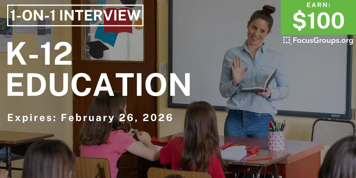 Research Study on K-12 Education - $100