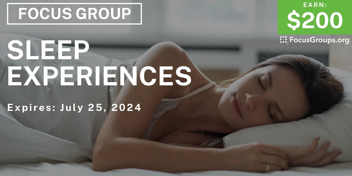 Focus Group on Sleep Experiences - $200 - 07/09/2024