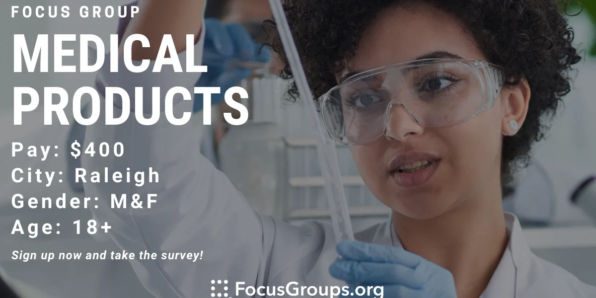 Focus Group for Biomedical Personnel on Medical Products in Raleigh ...