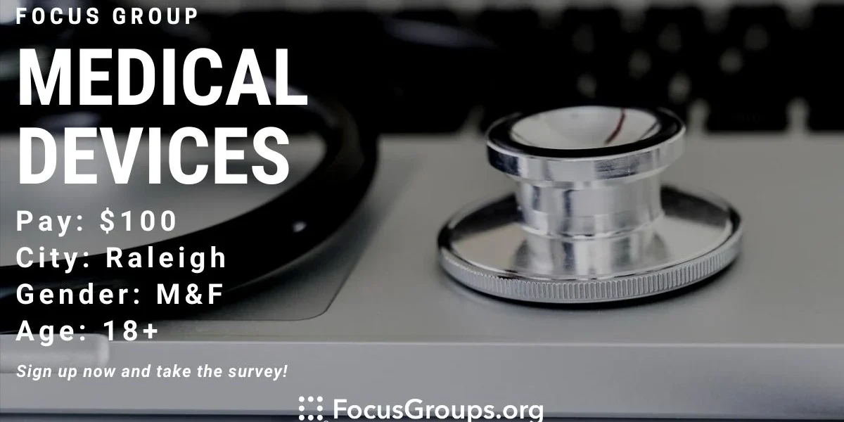 Focus Group for Caregivers on Medical Devices in Raleigh - $100 - 12/12 ...