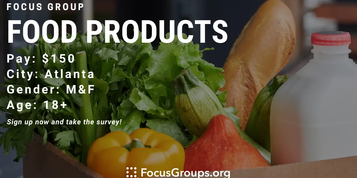 Tocus Food Focus Group on Food Products in Atlanta - $150 - 07/13/2023