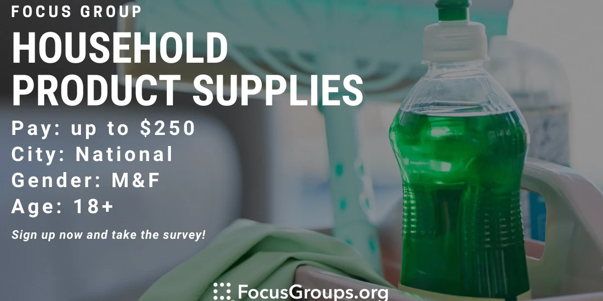 Focus Group on Household Product Supplies - up to $250 - 01/10/2023