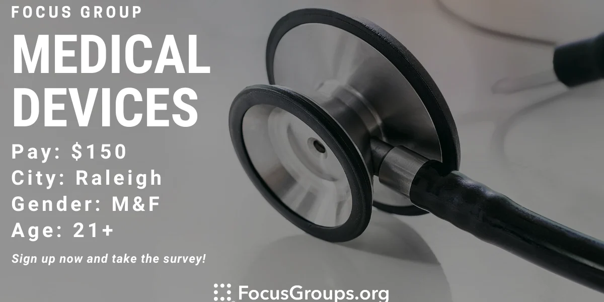 Focus Group for Patients on Medical Devices in Raleigh - $150 - 10/22/2022