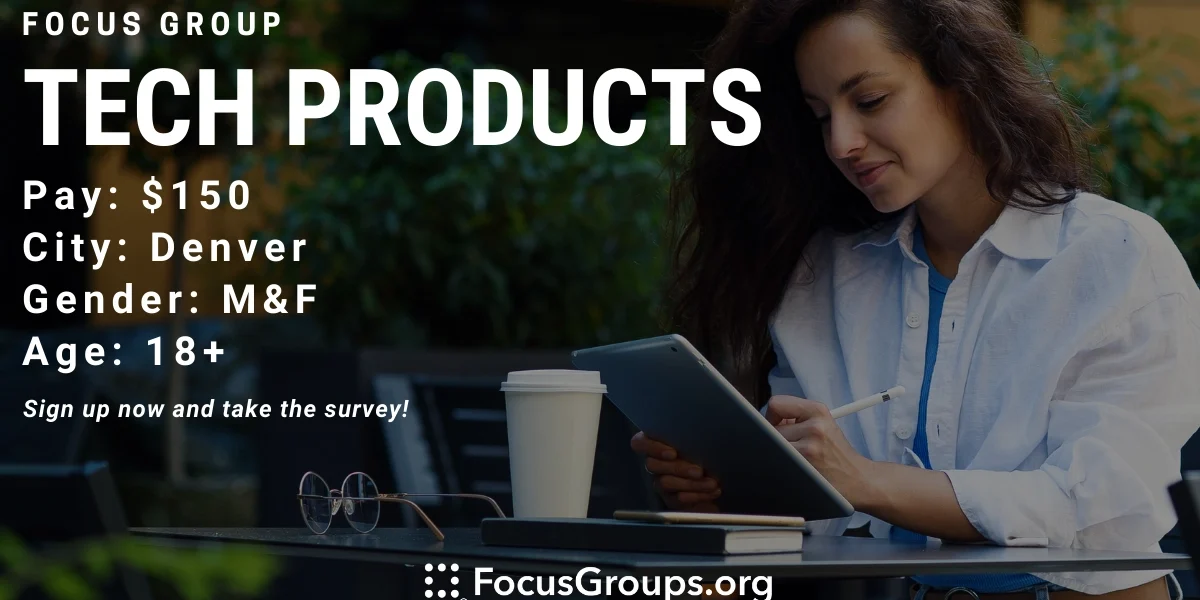 Denver Focus Software Focus Group on Tech Products in Denver - $150 - 09/19/2022