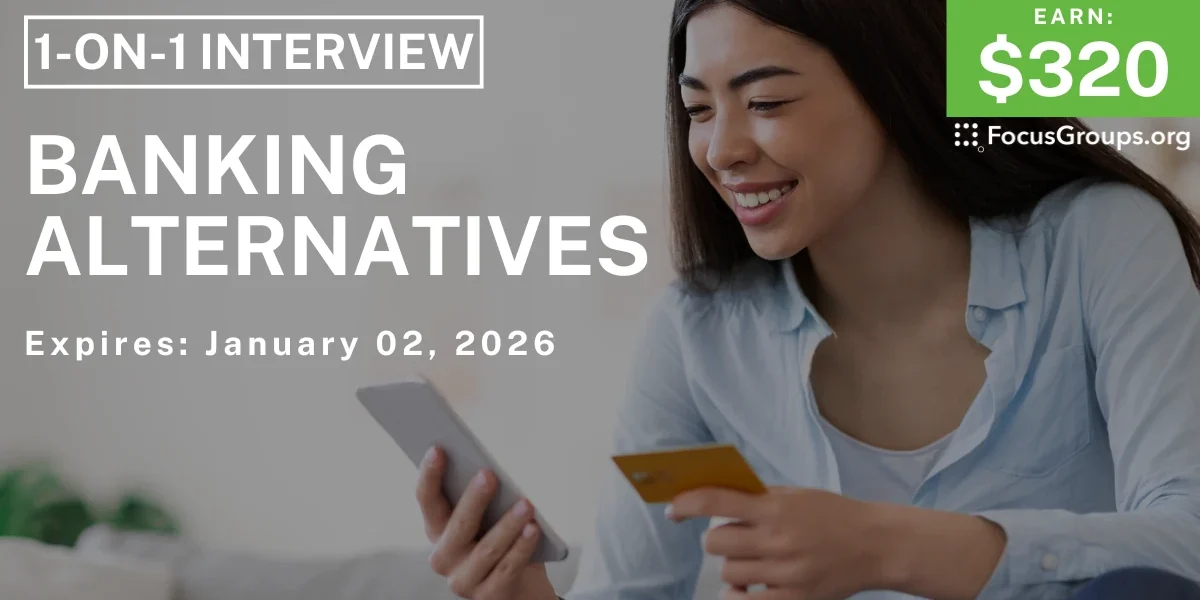 Research Study on Banking Alternatives - $320