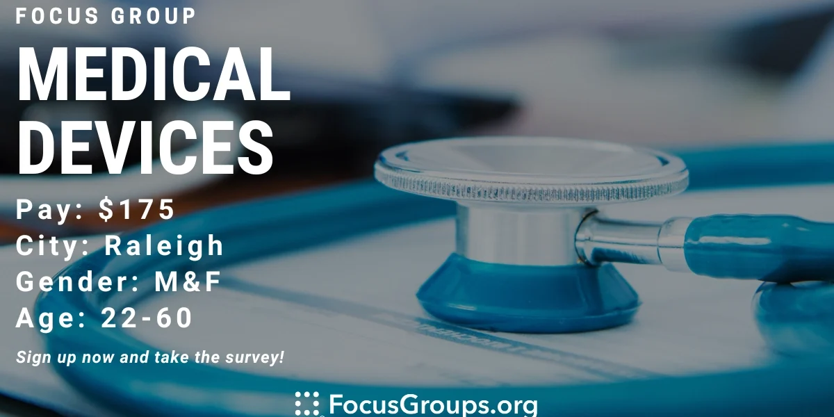 Focus Group on Medical Devices in Raleigh - $175 - 11/27/2023