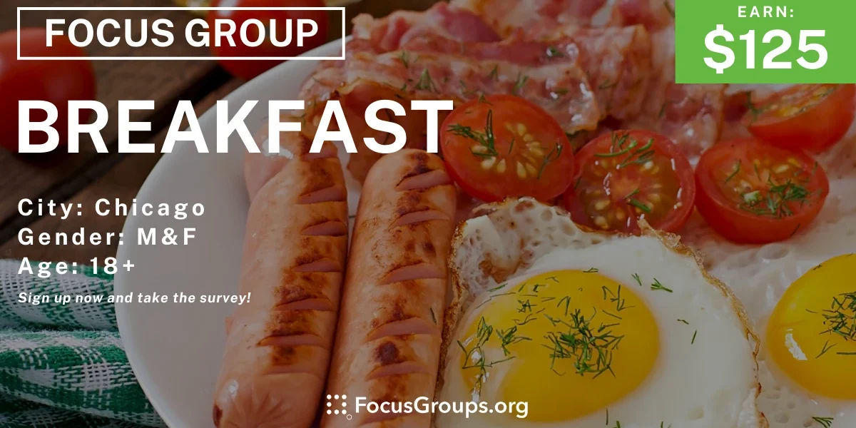 Focus Group in Chicago on Breakfast - $125 - 04/05/2024