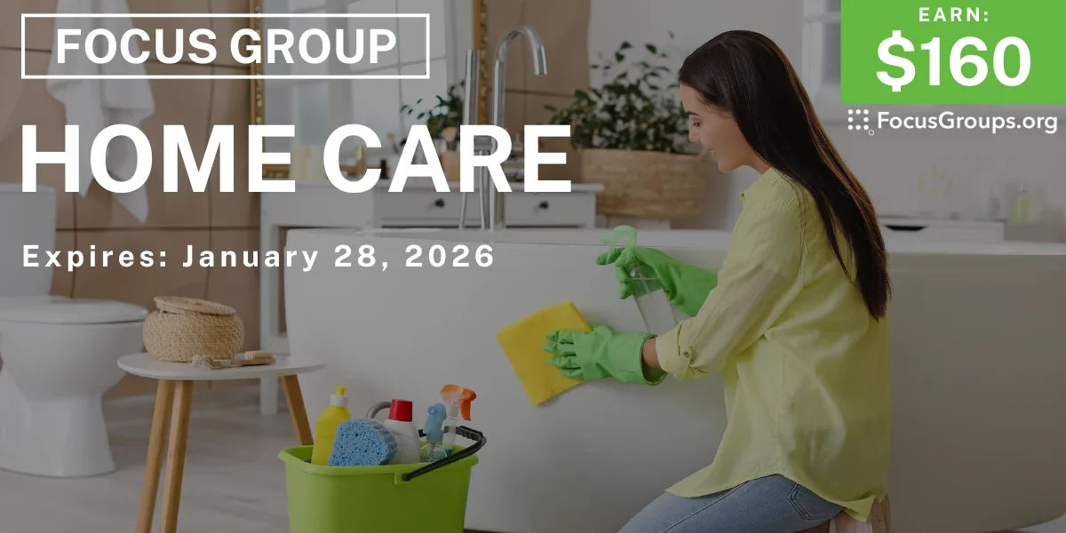 Focus Group on Home Care - $160