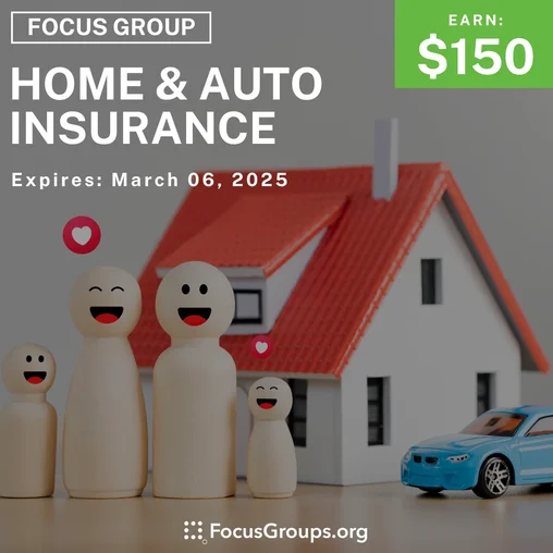 Focus Group on Home & Auto Insurance