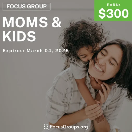 Focus Group in Arlington for Moms & Kids