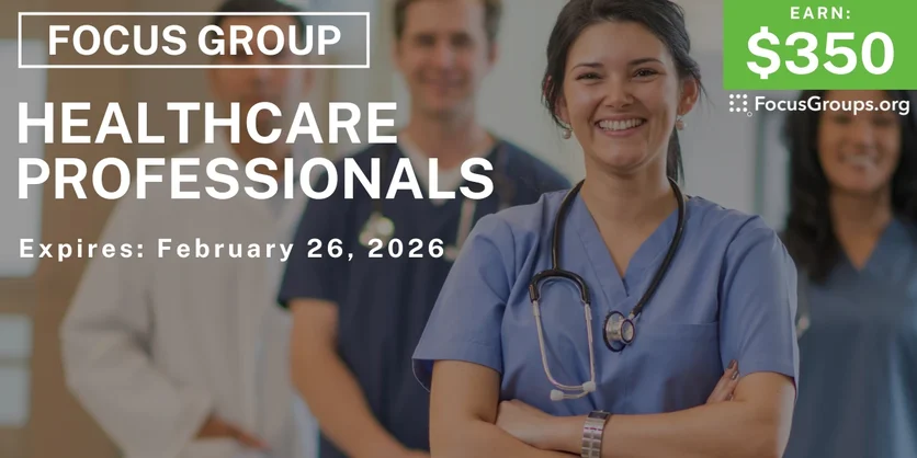 Focus Group in Seattle for Healthcare Pros - $350 - $350 - 02/03/2026