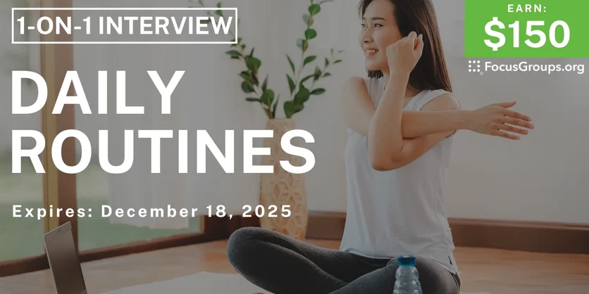 Research Study on Daily Routines - $150 - $150 - 12/04/2025