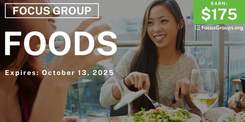 Focus Group on Foods - $175 - $175 - 10/01/2025