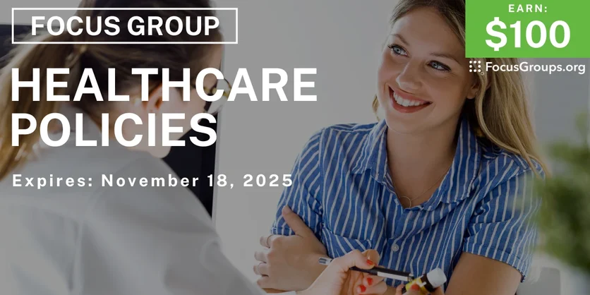 Focus Group on Healthcare Policies -$100 - $100 - 11/11/2025