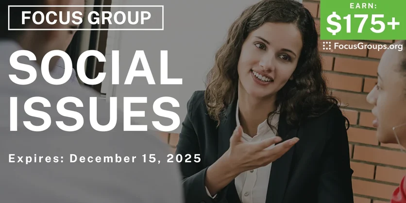 Research Study in LA on Social Issues - $175+ - $175-$375 - 12/04/2025