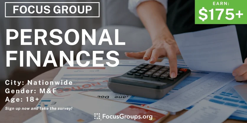 Focus Group on Personal Finances - $175-$200 - 04/15/2024