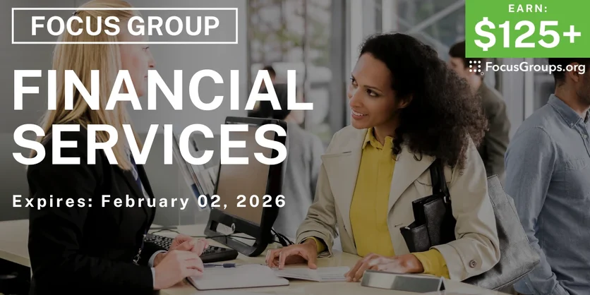 Financial Services Focus Group in Chicago - $125+ - $125+ - 01/13/2026