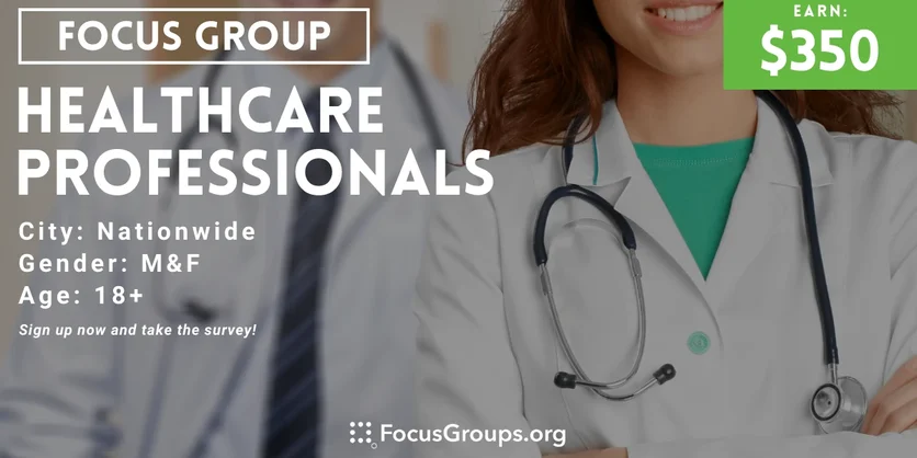 Focus Group for Healthcare Professionals - $350 - 02/12/2024