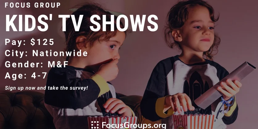 Focus Group for Kids on Kids' TV Shows - $125 - 08/24/2022