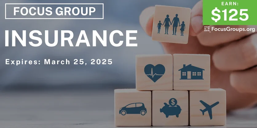 Focus Group on Insurance - $125 - 03/12/2025