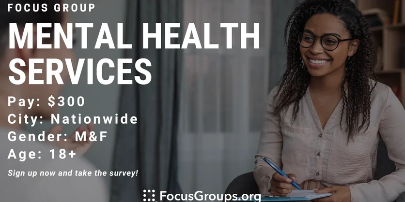 Focus Group for Mental Health Professionals on Mental Health Services - $300 - 10/12/2023