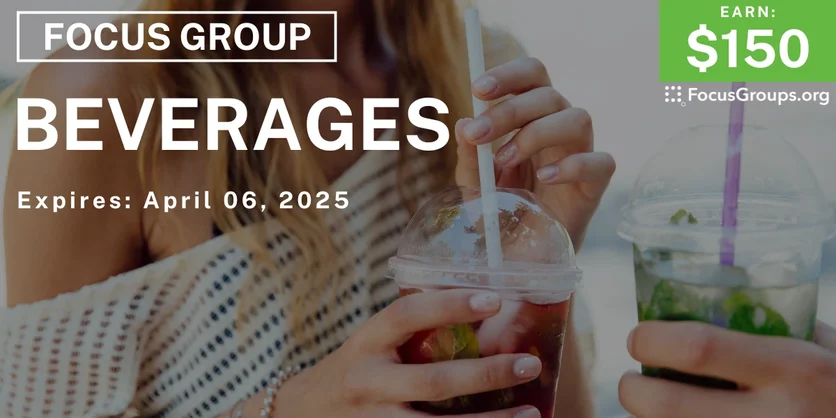 Focus Group in Chicago on Beverages - $150 - 04/01/2025