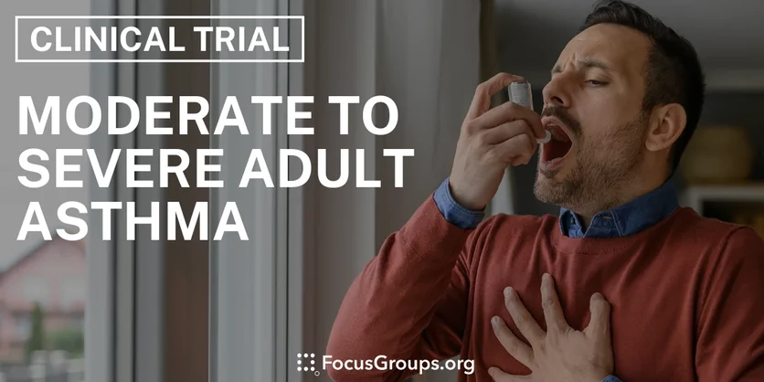 Clinical Trial on Moderate to Severe Adult Asthma - Varies - 10/10/2024