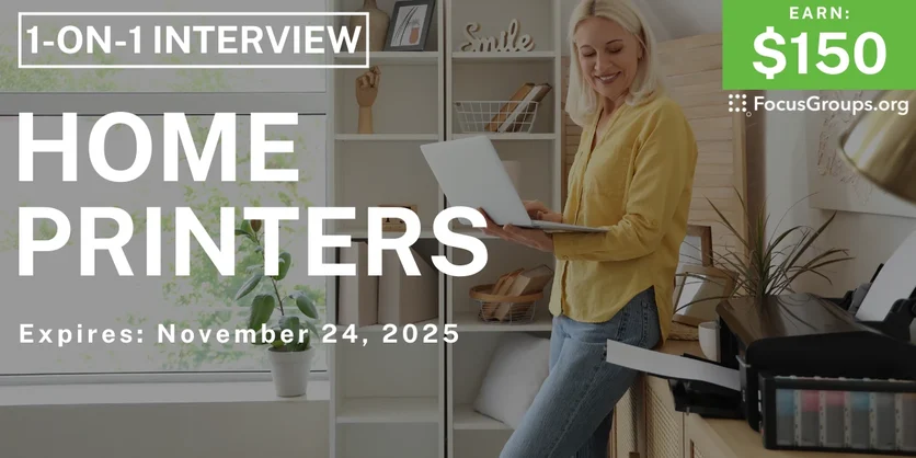 Research Study in LA on Home Printers - $150 - $150 - 11/12/2025