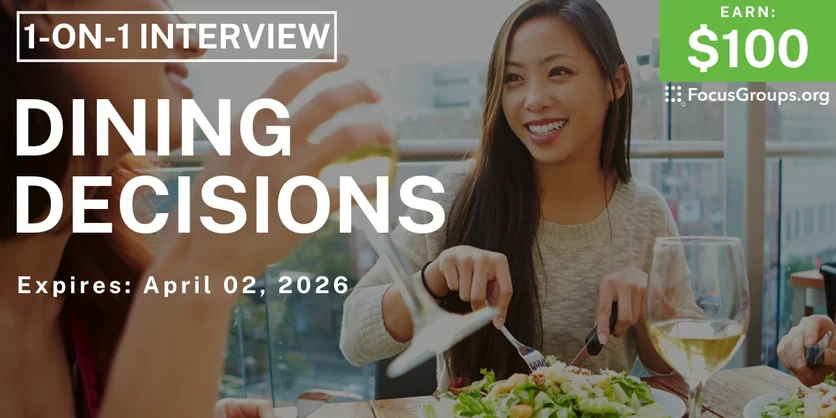 Research Study on Dining Decisions - $100 - $100 - 03/18/2026