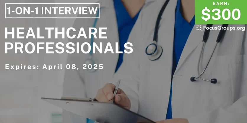 Research Study for Healthcare Professionals - $300 - 03/06/2025