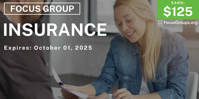 Focus Group on Insurance - $125 - $125 - 09/17/2025