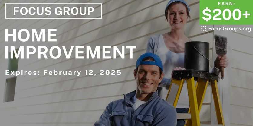 Focus Group in Tampa on Home Improvement - $200-$250 - 01/31/2025