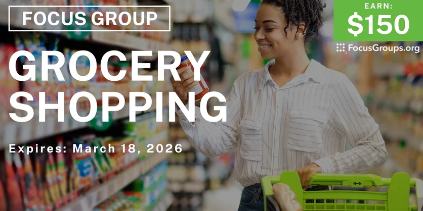 Focus Group in Irvine on Grocery Shopping - $150 - $150 - 03/17/2026
