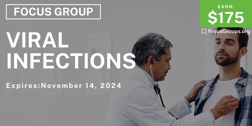 Focus Group in Chicago on Viral Infections & Chronic Conditions - $175 - 10/28/2024