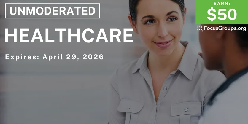 Research Study on Healthcare - $50 - $50 - 04/24/2026