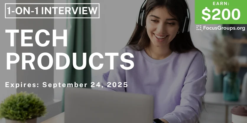 Research Study in San Jose on Tech Products - $200 - $200 - 09/09/2025