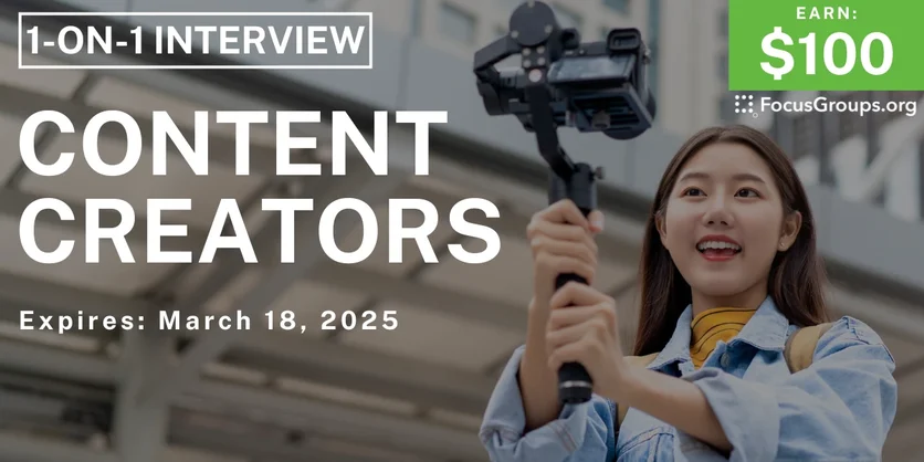 Research Study for Content Creators - $100 - 03/06/2025