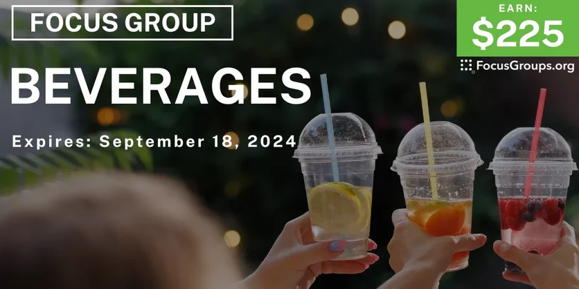 Focus Group in Dallas on Beverages - $225 - 09/02/2024